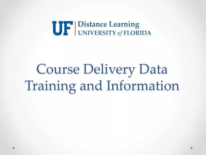 course delivery data training and information