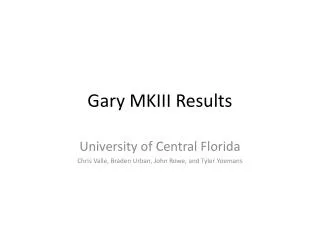 Gary MKIII Results