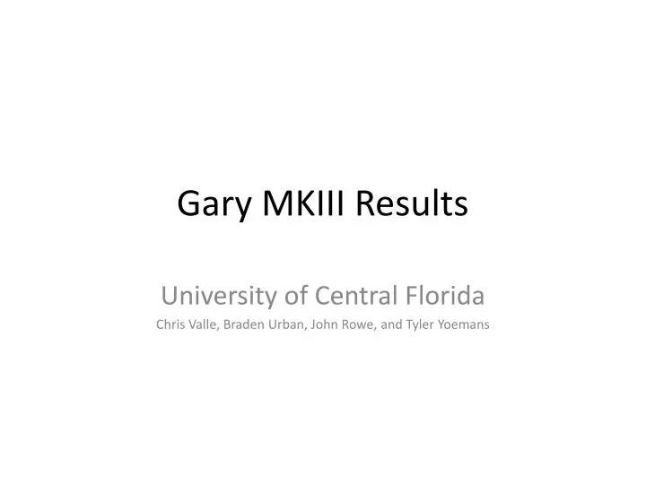 gary mkiii results