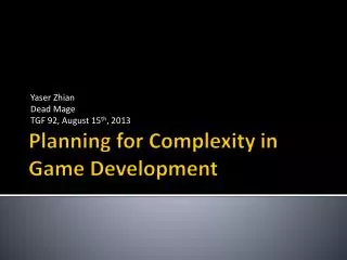 Planning for Complexity in Game Development