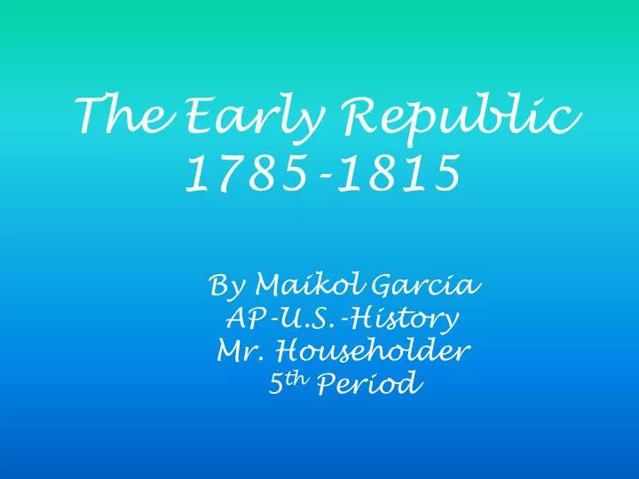 the early republic 1785 1815