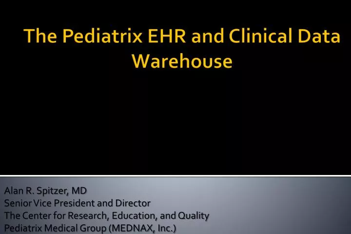 the pediatrix ehr and clinical data warehouse