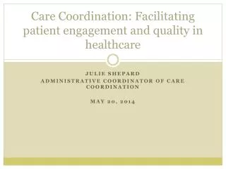Care Coordination: Facilitating patient engagement and quality in healthcare