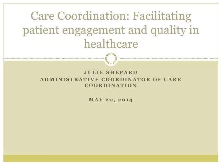 care coordination facilitating patient engagement and quality in healthcare
