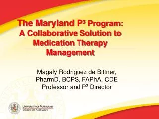 The Maryland P 3 Program: A Collaborative Solution to Medication Therapy Management