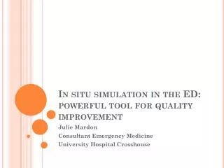 In situ simulation in the ED: powerful tool for quality improvement