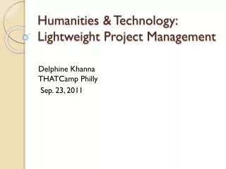 Humanities &amp; Technology: Lightweight Project Management