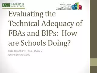 Evaluating the Technical Adequacy of FBAs and BIPs: How are Schools Doing?