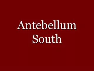 Antebellum South