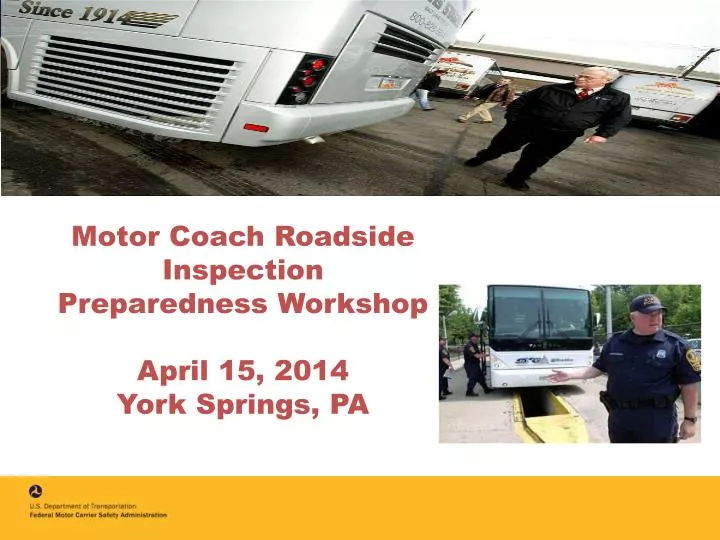 motor coach roadside inspection preparedness workshop april 15 2014 york springs pa