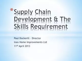 Supply Chain Development &amp; The Skills Requirement