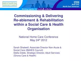 Commissioning &amp; Delivering Re- ablement &amp; Rehabilitation within a Social Care &amp; Health Organisation Nati