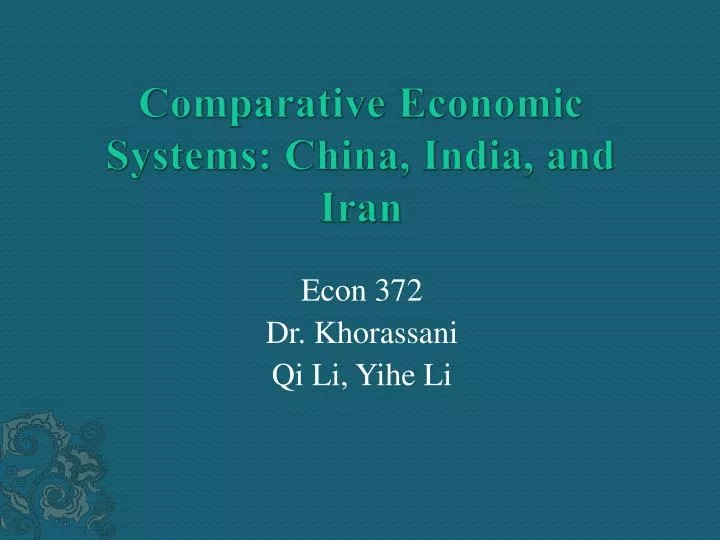 comparative economic systems china india and iran