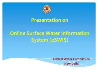 Presentation on Online Surface Water Information System ( eSWIS )