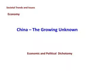 China – The Growing Unknown