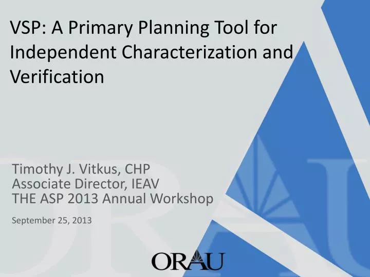 vsp a primary planning tool for independent characterization and verification