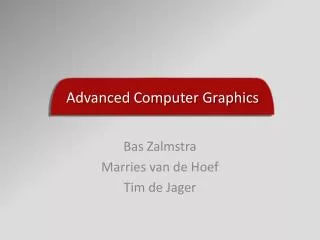 Advanced Computer Graphics