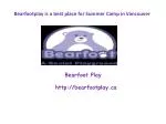Bearfootplay is a best place for Summer Camp in Vancouver - slide 1