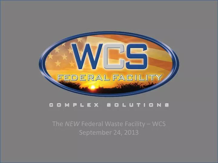 the new federal waste facility wcs september 24 2013