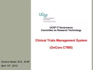 UCSF IT Governance Committee on Research Technology Clinical Trials Management System (OnCore CTMS)