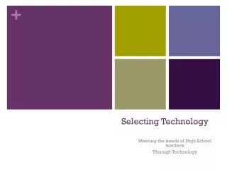 Selecting Technology
