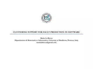 CLUSTERING SUPPORT FOR FAULT PREDICTION IN SOFTWARE