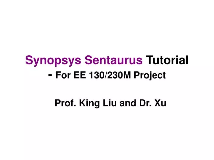 synopsys sentaurus tutorial for ee 130 230m project