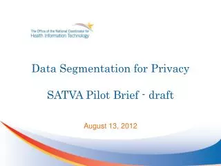 Data Segmentation for Privacy SATVA Pilot Brief - draft