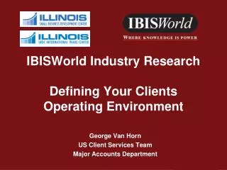 IBISWorld Industry Research Defining Your Clients Operating Environment