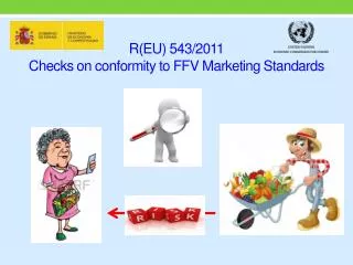 R(EU) 543/2011 Checks on conformity to FFV Marketing S tandards