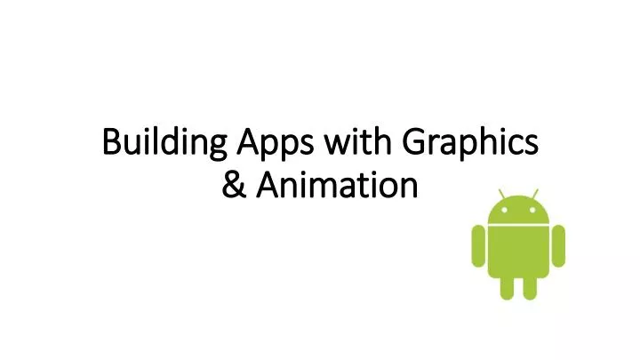 building apps with graphics animation