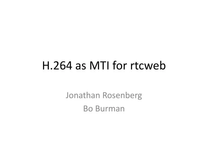 h 264 as mti for rtcweb