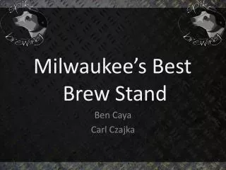 Ben Caya Carl Czajka