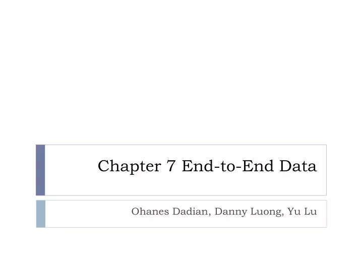 chapter 7 end to end data