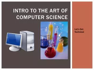 Intro to the Art of Computer Science