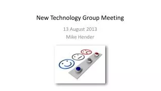 New Technology Group Meeting