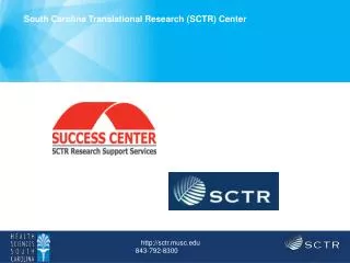 South Carolina Translational Research ( SCTR) Center