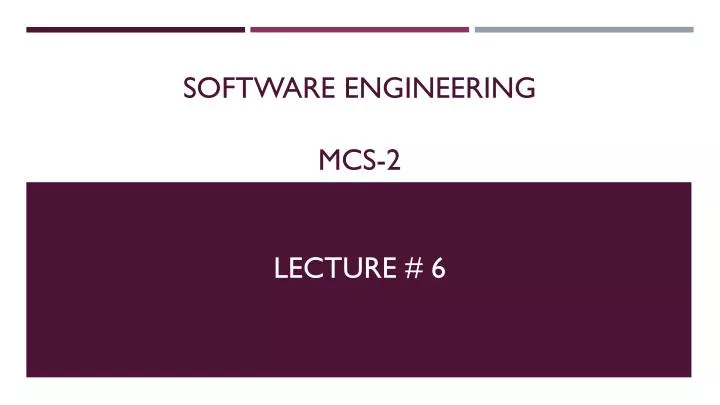software engineering mcs 2 lecture 6