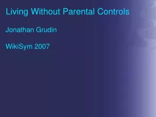 Living Without Parental Controls