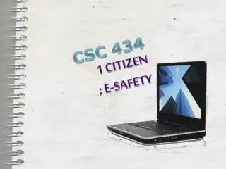 Csc 434 1 citizen ; e-safety
