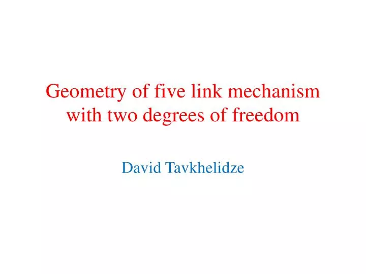 geometry of five link mechanism with two degrees of freedom