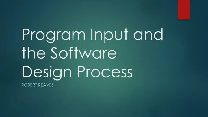 program input and the software design process