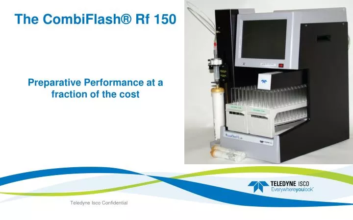 the combiflash rf 150 preparative performance at a fraction of the cost