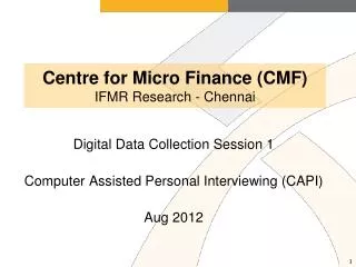 Centre for Micro Finance (CMF) IFMR Research - Chennai
