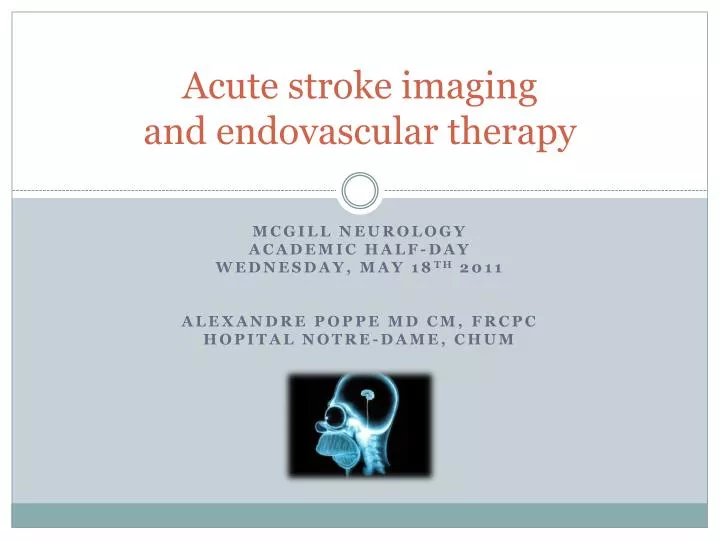 acute stroke imaging and endovascular therapy