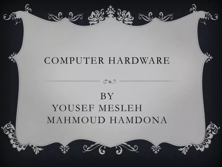 computer hardware by yousef mesleh mahmoud hamdona