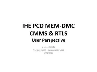 IHE PCD MEM-DMC CMMS &amp; RTLS User Perspective