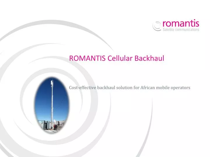 romantis cellular backhaul
