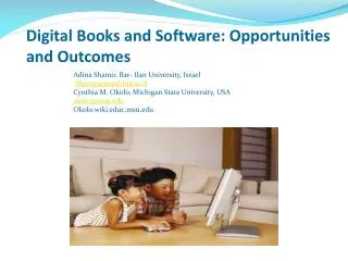Digital Books and Software: Opportunities and Outcomes