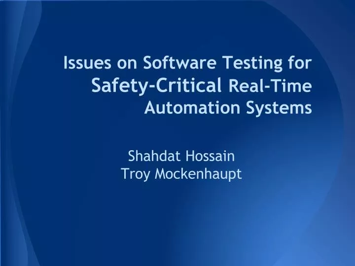 issues on software testing for safety critical real time automation systems